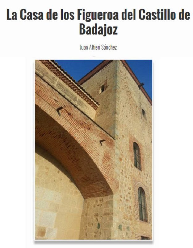Imagen de cubierta por La Casa de los Figueroa del Castillo de Badajoz